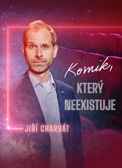 Jiří Charvát - Komik, který neexistuje