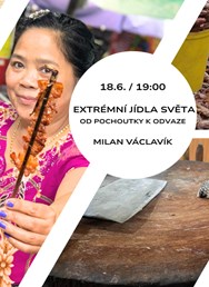 Extrémní jídla světa - od pochoutky k odvaze