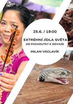 Extrémní jídla světa - od pochoutky k odvaze