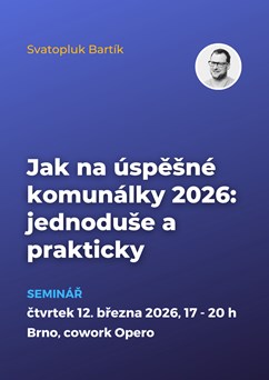 Jak na úspěšné komunálky 2026: jednoduše a prakticky