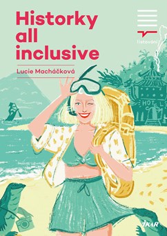 LiStOVáNí.cz: Historky All Inclusive (Lucie Macháčková)
