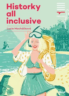 LiStOVáNí.cz: Historky All Inclusive (Lucie Macháčková)