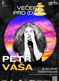 Večer pro (d)uši s Petrem Vášou a fyzickým básnictvím
