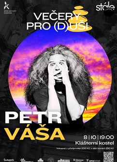 Večer pro (d)uši s Petrem Vášou a fyzickým básnictvím