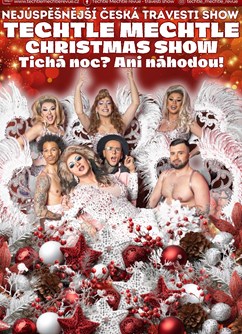 Techtle Mechtle Christmas show – Tichá noc? Ani náhodou!