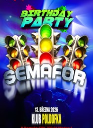 Semafor Party | BDay | Kladno Poldofka