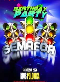 Semafor Party | BDay | Kladno Poldofka