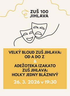 ZUŠ Dvojpremiéra: OD A DO Z & HOLKY JEDNY BLÁZNIVÝ