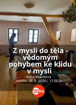 Z mysli do těla - vědomým pohybem ke klidu v mysli