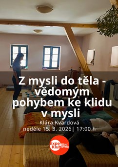 Z mysli do těla - vědomým pohybem ke klidu v mysli