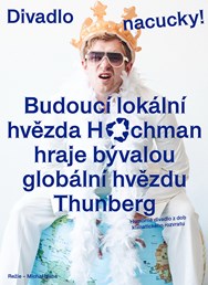Budoucí lokální hvězda Hochman hraje bývalou globální hvězdu Thunberg
