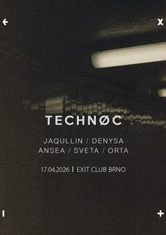 TECHNOC w/ Jaqullin, Denysa, etc.