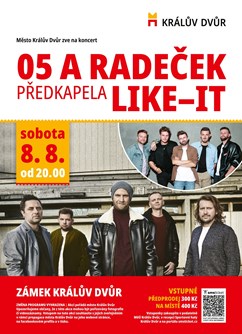Koncert kapely O5 a Radeček, Like it