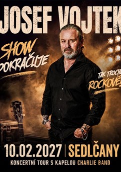 JOSEF VOJTEK: SHOW POKRAČUJE I Sedlčany
