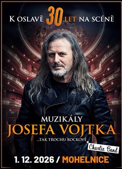 Muzikály Josefa Vojtka v Sedlčanech