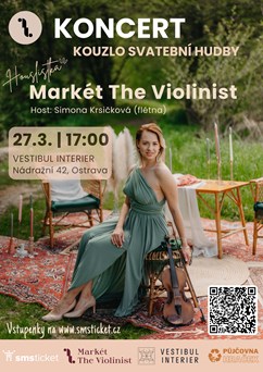 Koncert: KOUZLO SVATEBNÍ HUDBY, Markét The Violinist