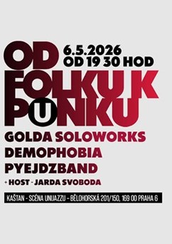 Golda Soloworks, Démophobia, PýEjdžBand & Jarda Svoboda