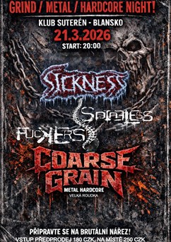 Coarse Grain,Spineless Fuckers,Sickness