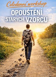 Celodenní workshop - Opouštění starých vzorců