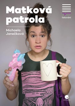 Listování: Matková patrola (Michaela Janečková)