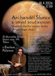 Archanděl Slunce a smysl současnosti - RNDr. Emil Páleš