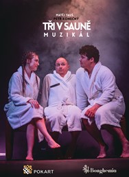 TŘI V SAUNĚ se vrací.