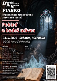 Divadelní představení Pohleď a budeš udiven