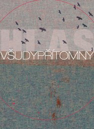 VŠUDYPŘÍTOMNÝ HLAS / THE UBIQUITOUS VOICE