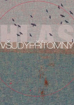VŠUDYPŘÍTOMNÝ HLAS / THE UBIQUITOUS VOICE
