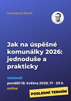 Jak na úspěšné komunálky 2026: jednoduše a prakticky