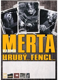 Vladimír Merta, Jan Hrubý, Ondřej Fencl 