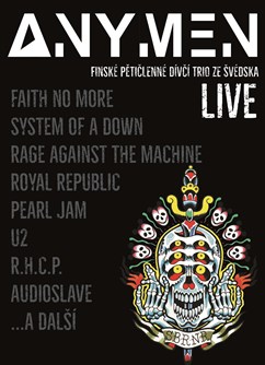 Anymen # Live: Faith No More • SOAD • RATM • U2 a další
