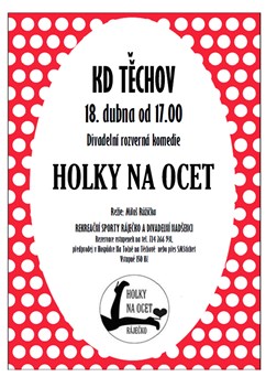 Holky na ocet - divadelní komedie