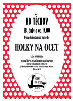 Holky na ocet - divadelní komedie