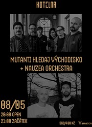 Mutanti hledaj východisko + Nauzea Orchestra