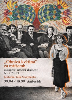 „Ohnivá květina“ za mřížemi: ukrajinští umělci-disidenti