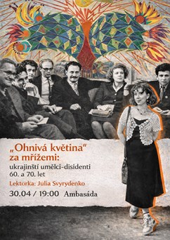 „Ohnivá květina“ za mřížemi: ukrajinští umělci-disidenti