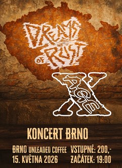 Dreams of Rust, XAge - Brno