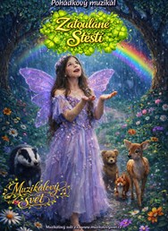 Pohádkový muzikál Zatoulané štěstí