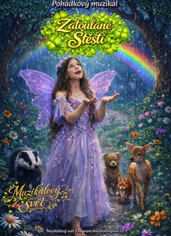 Pohádkový muzikál Zatoulané štěstí