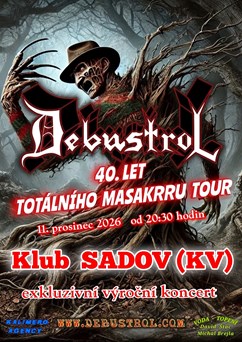 DEBUSTROL - 40. LET TOTÁLNÍHO MASAKRRU TOUR