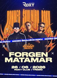 Konec Školního Roku w. Forgen & MATAMAR