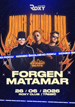 Konec Školního Roku w. Forgen & MATAMAR
