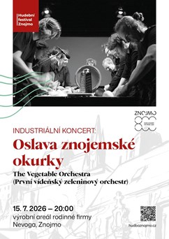 Industriální koncert: OSLAVA ZNOJEMSKÉ OKURKY