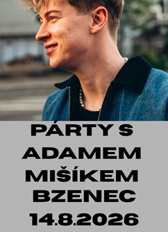 Párty s Adamem Mišíkem