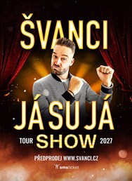 ŠVANCI SHOW - JÁ SU JÁ - Ostrava