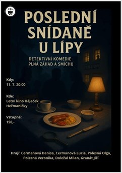 Poslední snídaně U Lípy  - divadlo v Heřmaničkách.