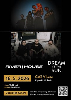 Dream of the Sun, River House - Praha