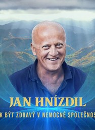 Jan Hnízdil - Jak být zdravý v nemocné společnosti