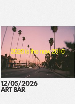 ARTBAR PARTY 2026 is the new 2016 